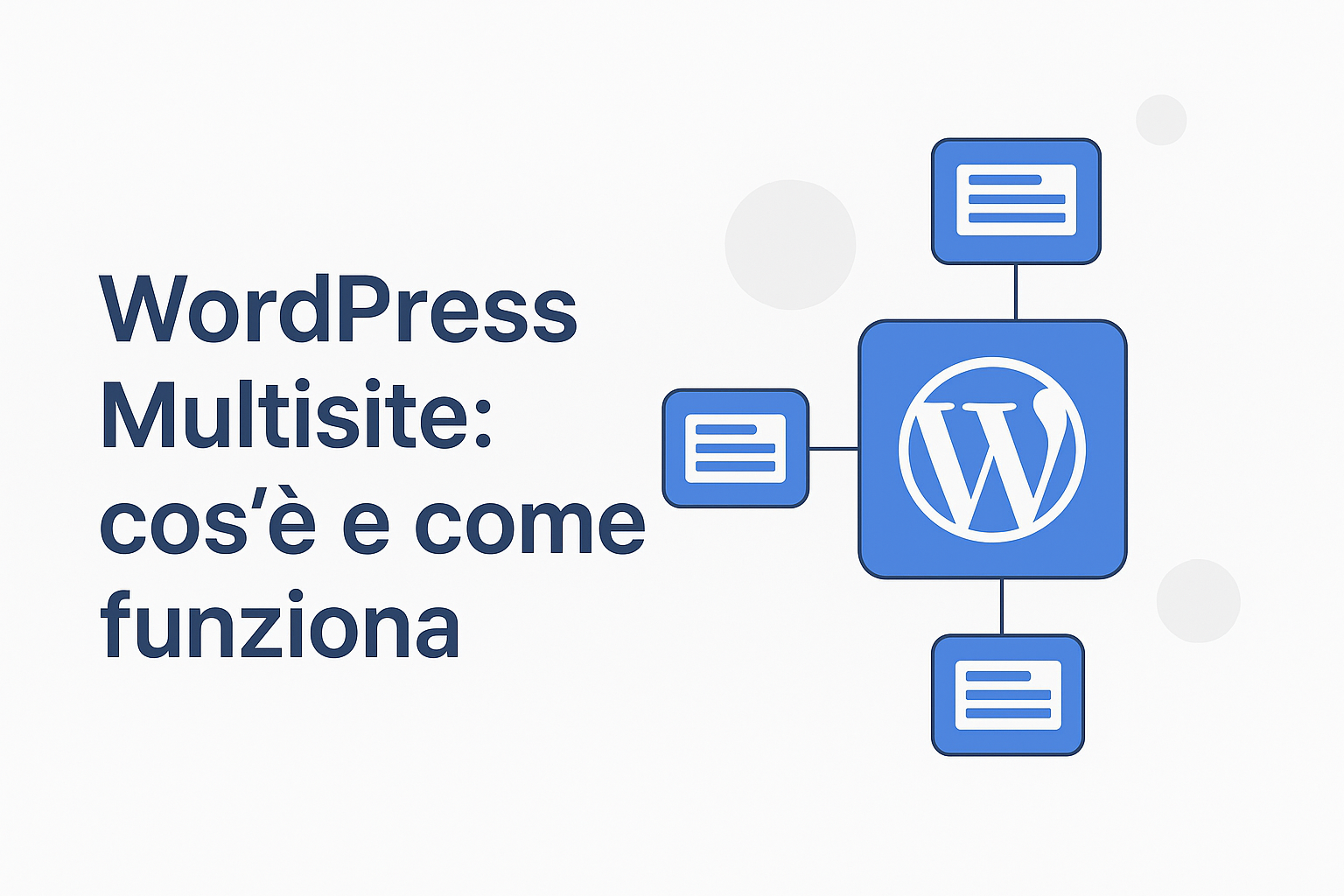 WordPress Multisite: cos’è, come funziona e quando conviene attivarlo