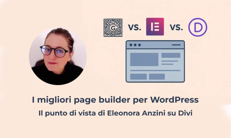 I migliori page builder per WordPress: il punto di vista di Eleonora Anzini su Divi
