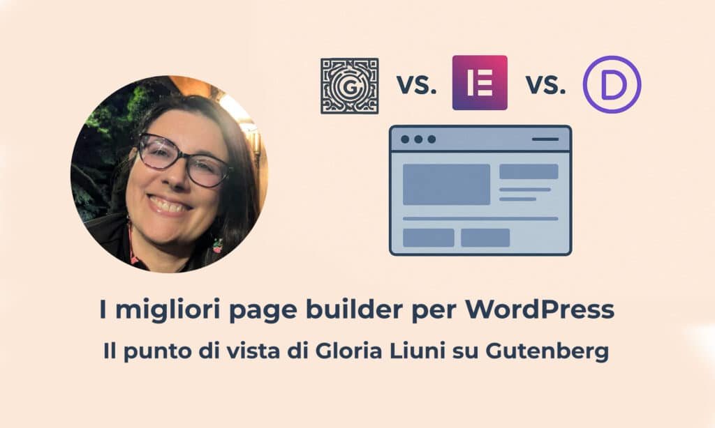 I migliori page builder per WordPress: Il punto di vista di Gloria Liuni su Gutenberg